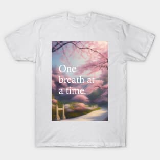 One breath at a time T-Shirt